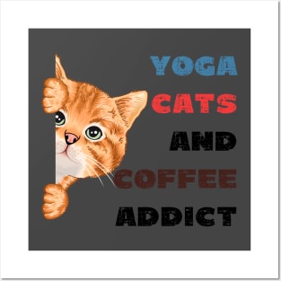 Yoga cats and coffee addict funny quote for yogi Posters and Art